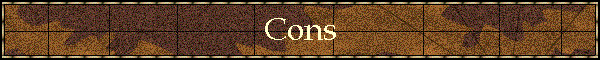 Cons