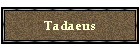 Tadaeus