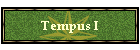 Tempus I