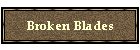 Broken Blades