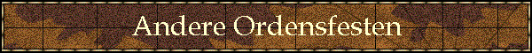 Andere Ordensfesten