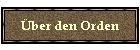 �ber den Orden
