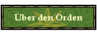 �ber den Orden